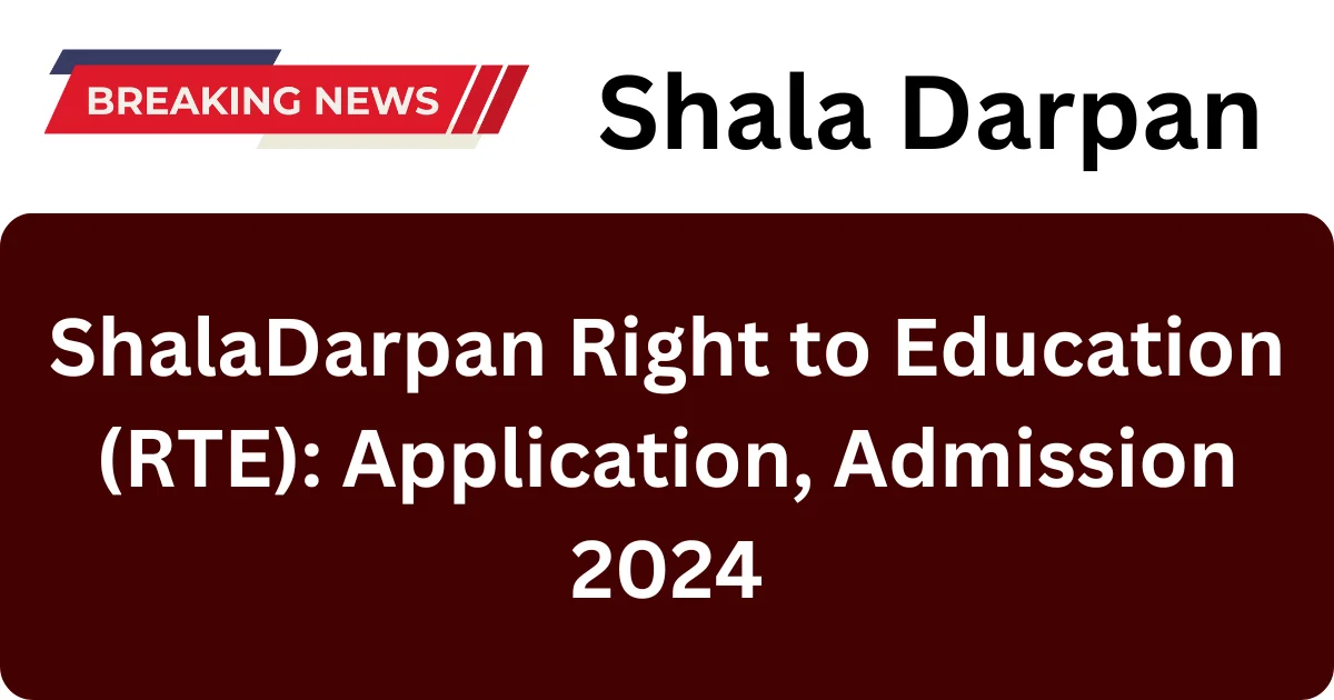 ShalaDarpan Right to Education (RTE):